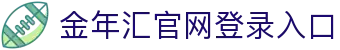 金年会|金年会·jinnian(金字招牌)诚信至上